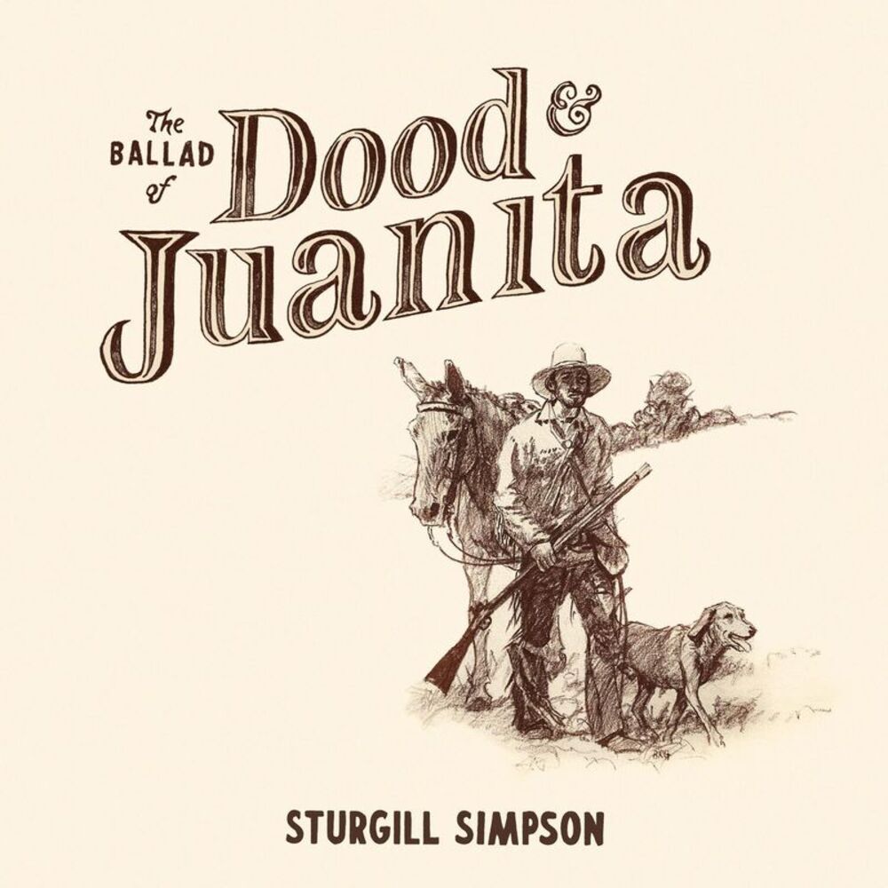 Sturgill Simpson - The Ballad of Dood & Juanita  CD